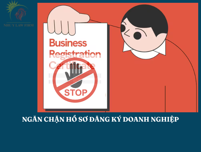 Ngăn chặn hồ sơ đăng ký doanh nghiệp